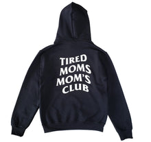 Load image into Gallery viewer, Tired  Moms Mom's Club Premium Hoodie