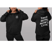 Load image into Gallery viewer, Tired  Moms Mom's Club Premium Hoodie
