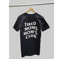 Load image into Gallery viewer, Tired  Moms Mom's Club Premium T-Shirt