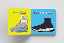 Load image into Gallery viewer, A to Yeezy - ABCs for the Future Sneakerheads
